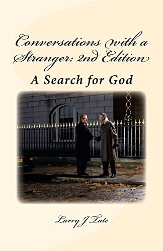 Conversations with a Stranger: 2nd Edition A Search for God
