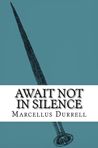 Await Not in Silence Book 4 of the Elektros Saga