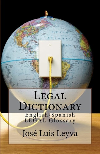 Legal Dictionary English-Spanish LEGAL Glossary