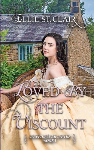 Loved by the Viscount A Historical Regency Romance