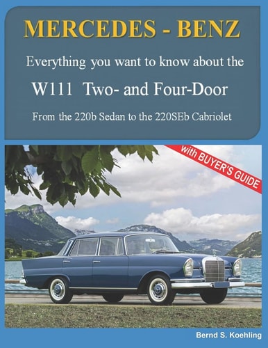 MERCEDES-BENZ, The 1960s, W111 Two- and Four-Door From the 220b Sedan to the 220SEb Cabriolet