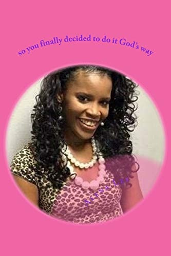 So You Finally Decided to Do It God's Way God's Guide to Purification