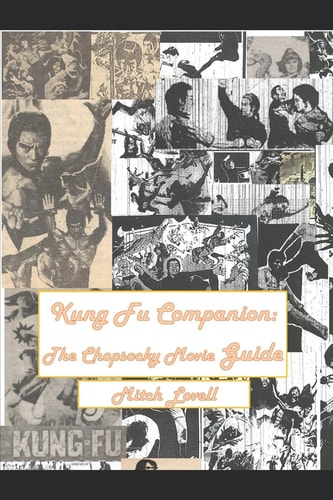 Kung Fu Companion The Chopsocky Movie Guide