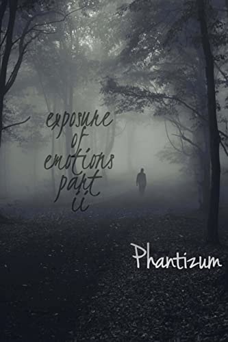 Exposure of Emotions Part II