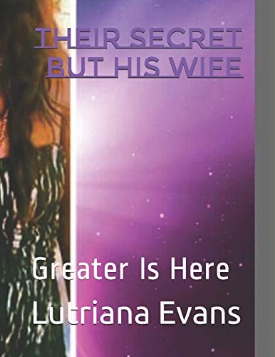 Their Secret But His Wife Greater Is Here