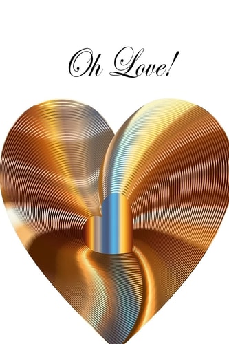 Oh Love!