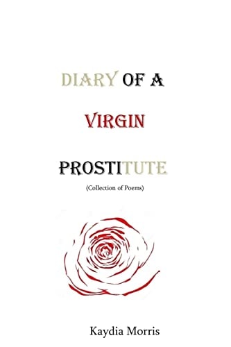 Diary of a Virgin Prostitute (Collection of Poems)