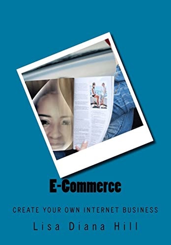 E-Commerce Create Your Own Internet Business