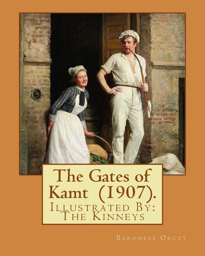 The Gates of Kamt (1907). By Baroness Orczy: Illustrated By: The Kinneys (Troy Sylvanus Kinney (December 1, 1871 - January 29, 1938)) was an American Artist, Etcher, and Author.