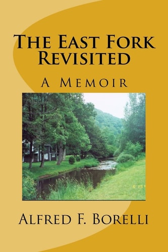 The East Fork Revisited A Memoir