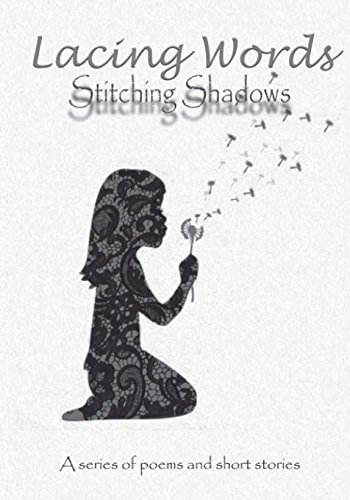 Lacing Words Stitching Shadows