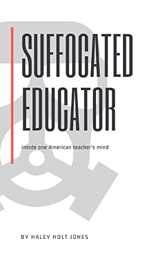 Suffocated Educator Inside One American Teacher's Mind