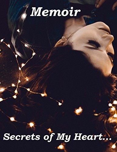 Memoir Secrets of My Heart
