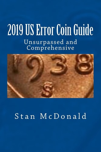 2019 US Error Coin Guide Unsupassed and Comprehensive