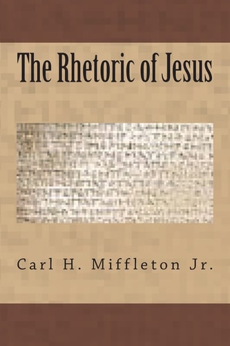 The Rhetoric of Jesus