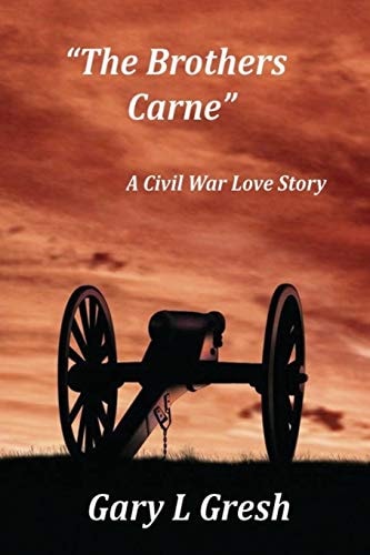 The Brothers Carne A Civil War Love Story