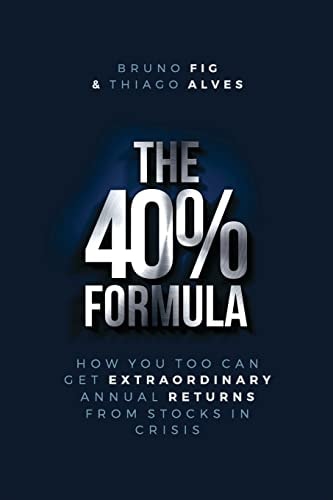 The 40% Formula How You Too Can Get Extraordinary Annual Returns From Stocks In Crisis