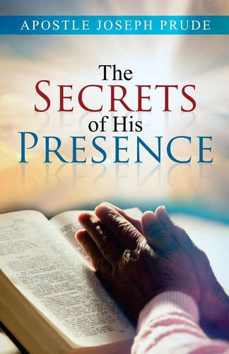 The Secrets of His Presence