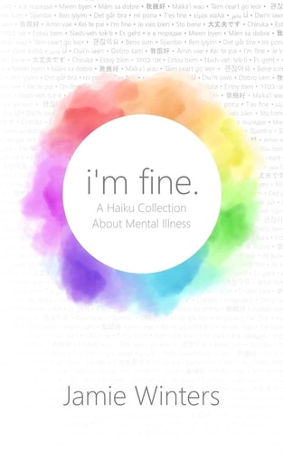 I'm Fine. A Haiku Collection about Mental Illness