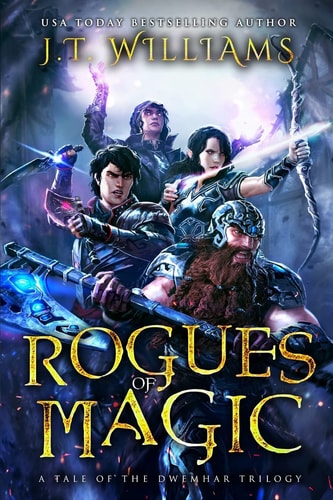 Rogues of Magic A Tale of the Dwemhar Trilogy
