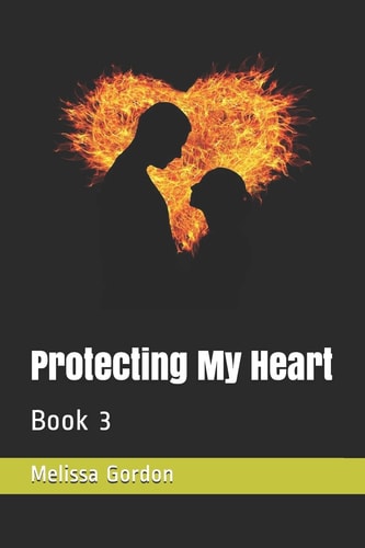 Protecting My Heart Book 3