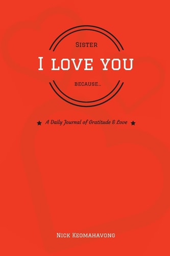 Sister, I Love You Because...