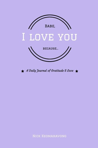 Babe, I Love You Because...