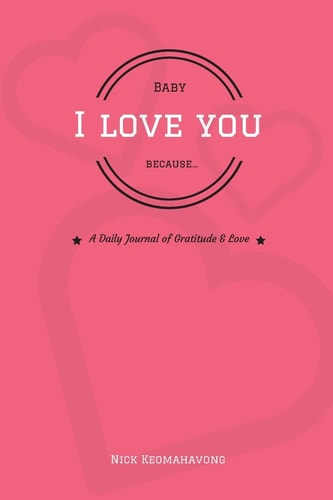 Baby, I Love You Because...