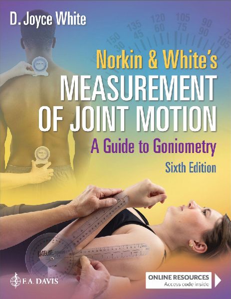 Norkin & Whites Measurement of Joint Motion: A Guide to Goniometry