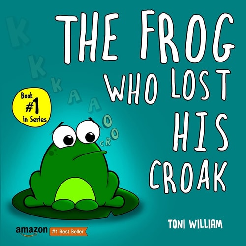 The Frog Who Lost His Croak Children Story Picture Book about a Frog Who Loses His Croak