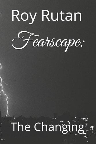 Fearscape: The Changing