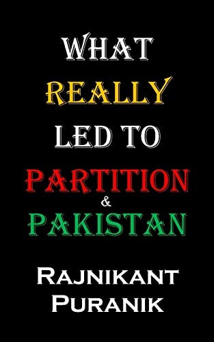 What Really Led to Partition & Pakistan
