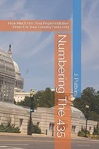 Numbering The 435 How Much Has Your Representative Done for Your Country? Vol. 1 Ed. 1