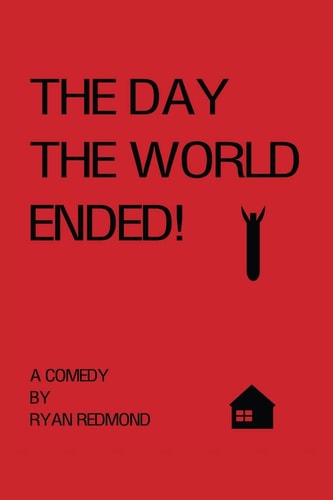 The Day the World Ended! A Comedy