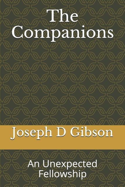 The Companions: An Unexpected Fellowship