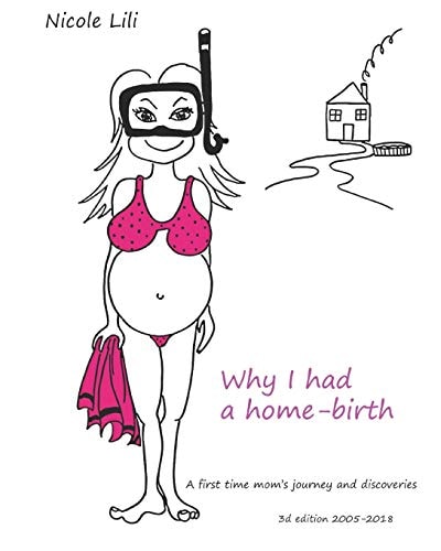 Why I Had a Home-Birth A Journey to Clinic Rules and Practices
