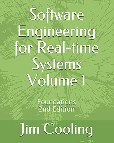 Software Engineering for Real-Time Systems Volume 1 Foundations
