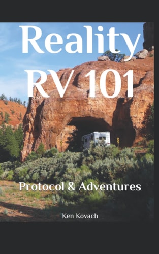 Reality RV 101 Protocol and Adventures
