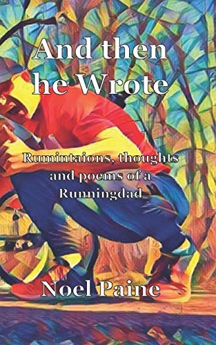 And Then He Wrote Ruminations, Thoughts and Poems from a Runningdad