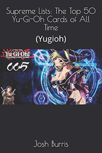 Supreme Lists The Top 50 Yu-Gi-Oh Cards of All Time: (Yugioh)
