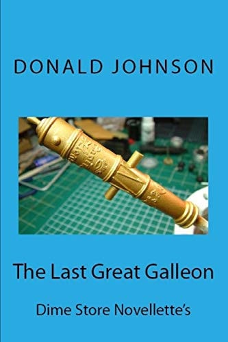 The Last Great Galleon Dime Store Novellette's
