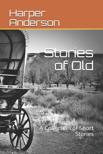 Stories of Old A Collection of Short Stories