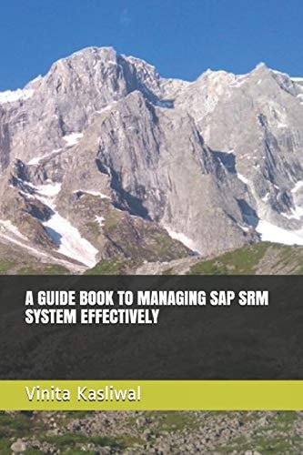 A Guide Book to Managing SAP Srm System Effectively
