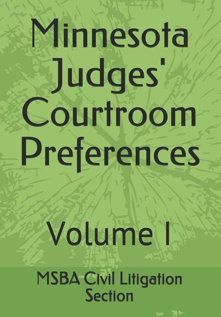 Minnesota Judges Courtroom Preferences: Volume I