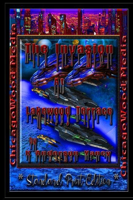 the Invasion at Lakewood Terrace: * Standard Print Edition *
