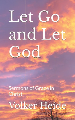 Let Go and Let God Sermons of Grace in Christ