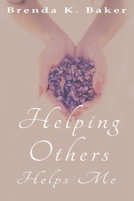 Helping Others Helps Me