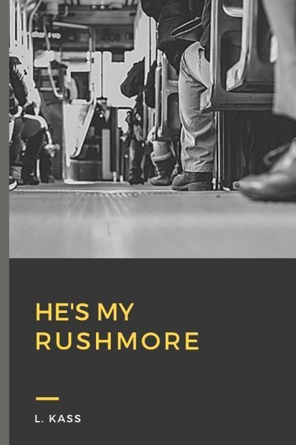 Hes My Rushmore