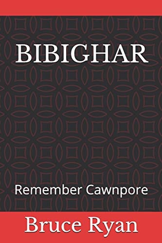 Bibighar Remember Cawnpore