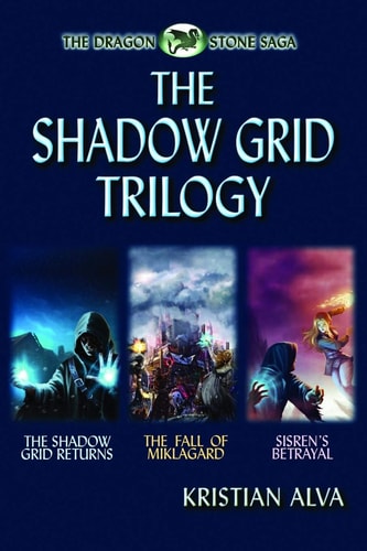 The Shadow Grid Trilogy The Shadow Grid Returns, The Fall of Miklagard, Sisren's Betrayal